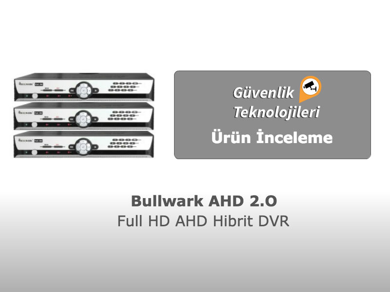 Bullwark BLW-4008H AHD 2.0 Hibrit DVR İnceleme