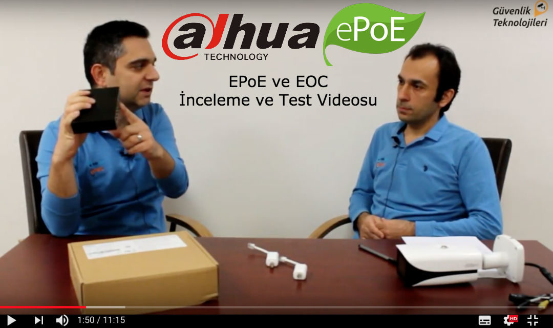 Dahua EPoE ve EoC İnceleme ve Test Videomuz