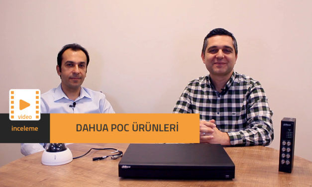Dahua – PoC Ürünleri İnceleme Videosu