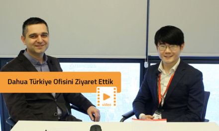 Dahua Türkiye’den Eason Zhong ile Röportajımız