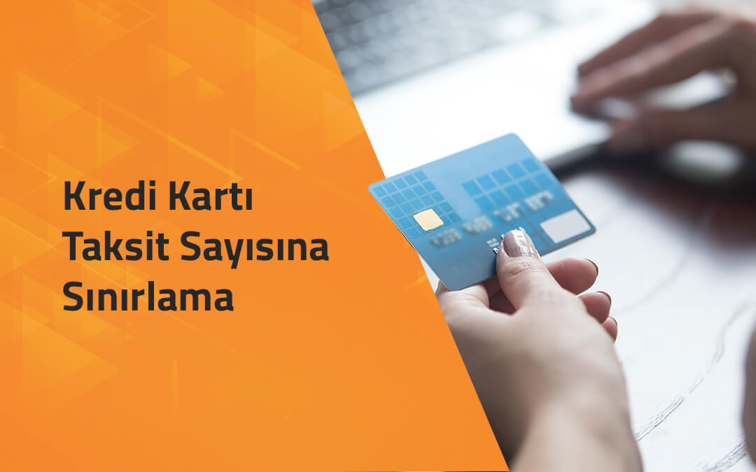 Kredi Kart Taksit Say s na S n rlama G venlik Teknolojileri kredi-kart-taksit-say-s-na-s-n-rlama-g-venlik-teknolojileri