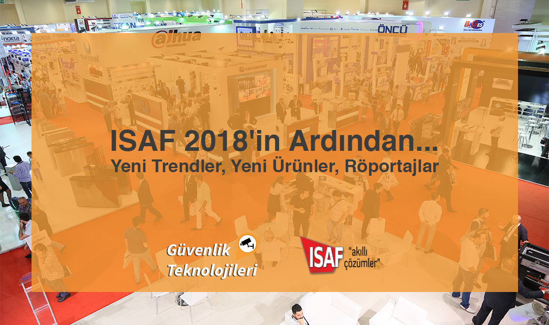 ISAF 2018’in Ardından… Yeni Trendler, Yeni Ürünler, Röportajlar