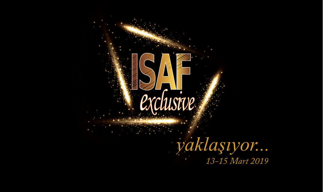 ISAF Exclusive 2019 Yaklaşıyor