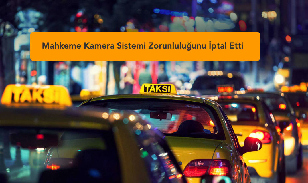 İzmir’de Taksilere Takılan Kamera Sistemleri Sökülecek…