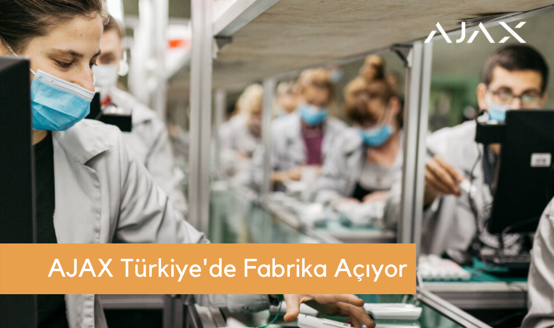 Ajax Türkiye’de Fabrika Açıyor