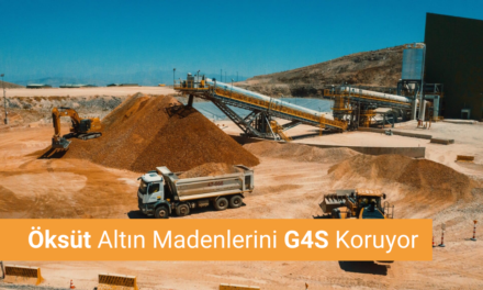 Öksüt Altın Madenlerini Türkiye’de G4S Koruyor