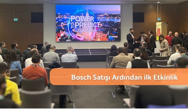 Satış Haberi Ardından ilk Bosch Etkinliği: Power to Predict Istanbul