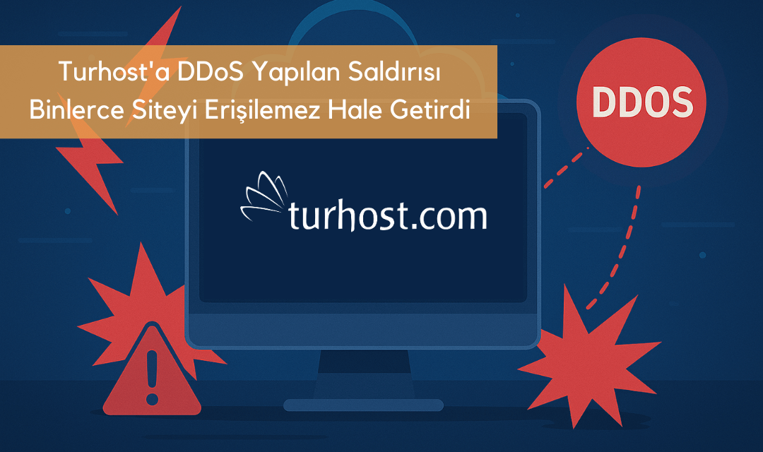 Turhost’a Yönelik Yoğun DDoS Saldırısı Binlerce Siteyi Erişilemez Hale Getirdi